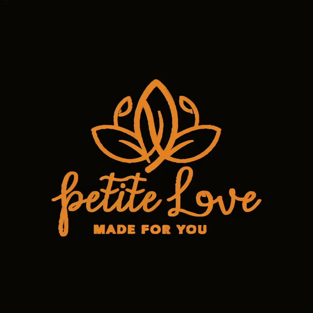 a logo design,with the text "petite love", main symbol:create an orange color logo called 'petite love', slogan 'made for you', create a logo with Leaf or plant symbol, Our logo to be refined, with similar color codes #fd8129. Our new company designs luxury raphia handbags, which are then handmade by artisans. The objective is to provide sustainable fashion alternatives which projects luxury and also helps the environment.   What specific changes or improvements would you like to see in your logo? A more refined design, Use similar color codes, Incorporate luxury elements, What elements or symbols do you think would represent luxury in your logo? Sustainability, Environment, How would you like to visually represent sustainability and the environment in your logo? Leaf or plant symbol,   the logo title is  'petite love',   subtitle 'made for you',,complex,clear background