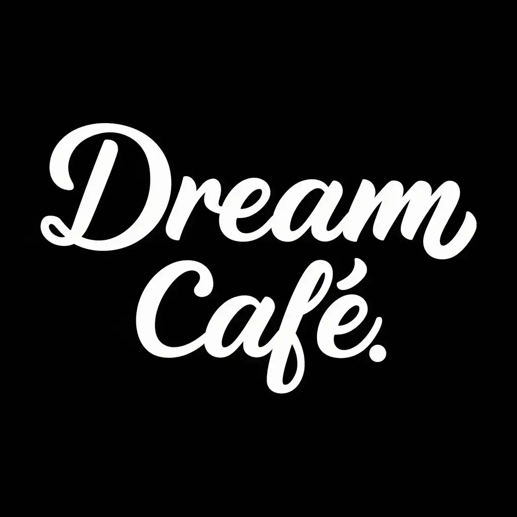 logo, """Dream must be a cursive fansy font, Cafe in a basic font

""", with the text "Dream Cafe", typography, be used in Restaurant industry