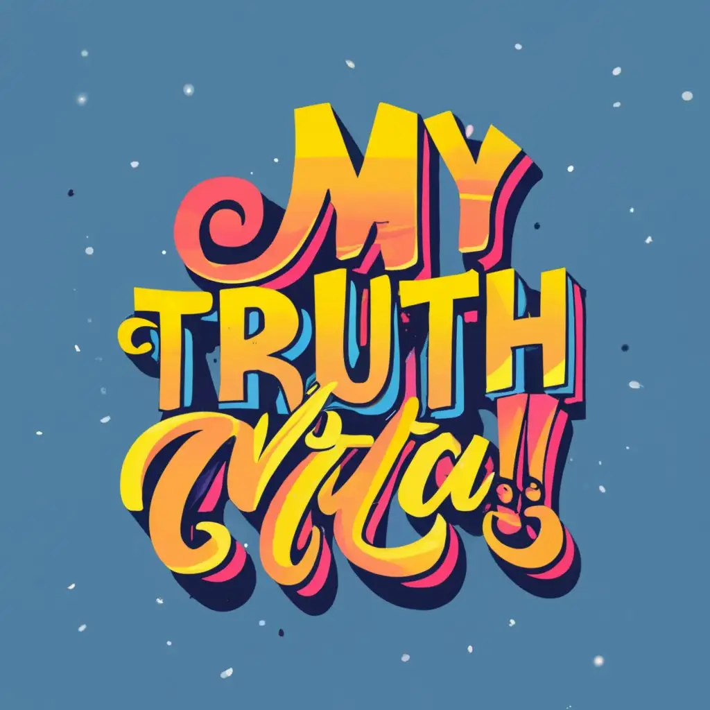 logo, Cosmic look, with the text "My Truth!", typography, be used in Entertainment industry