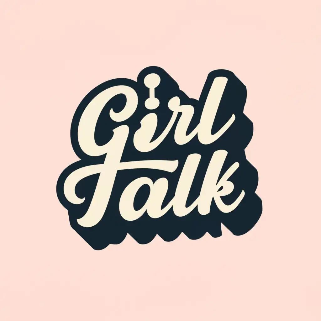 logo, Aesthetic, with the text "Girl talk ", typography, be used in Entertainment industry