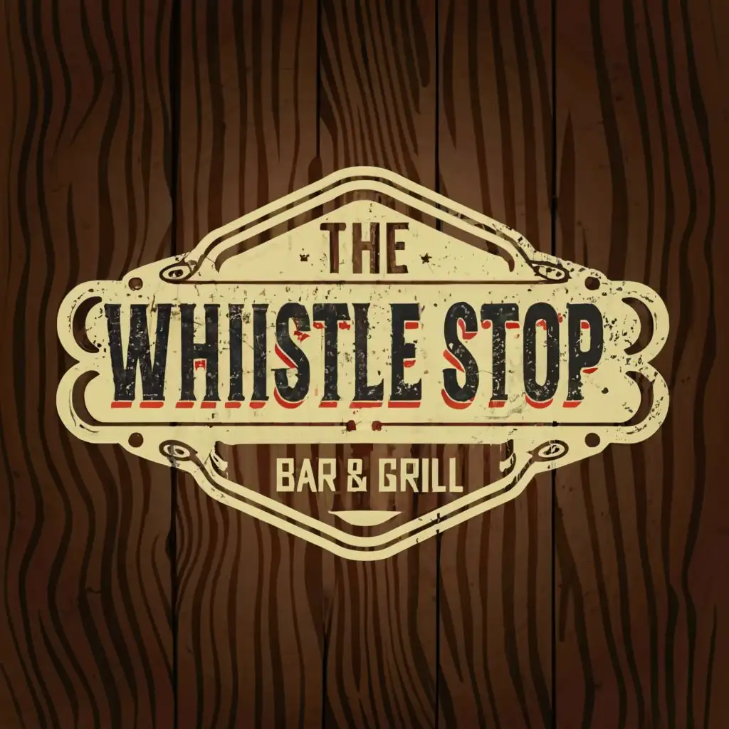 LOGO-Design-For-The-Whistle-Stop-Bar-Grill-Rustic-Plaque-with-Typography-for-Restaurant-Industry