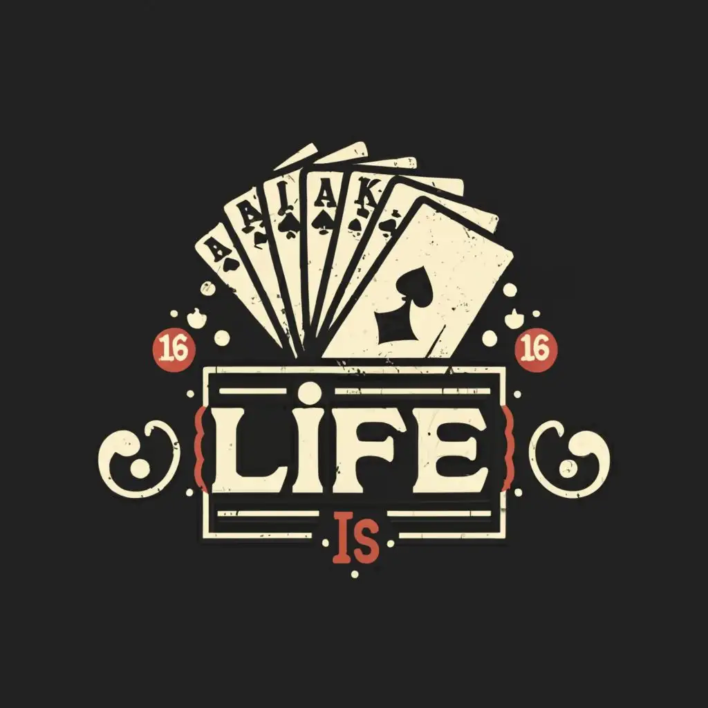 logo, simple poker game, with the text "life is ", typography