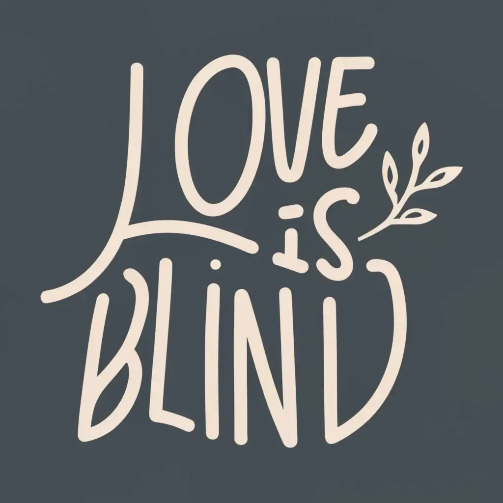 logo, Love is blind, with the text "Love is blind", typography