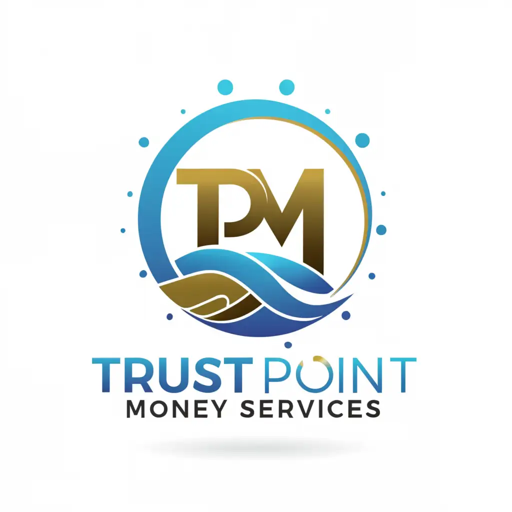 a logo design,with the text TRUST POINT MONEY SERVICES, main symbol:TPM IN A WATERY BIG GOLD BLUE WHITE CIRCLE WITH A HAND SHAKE, complex, be used in Finance industry, clear background