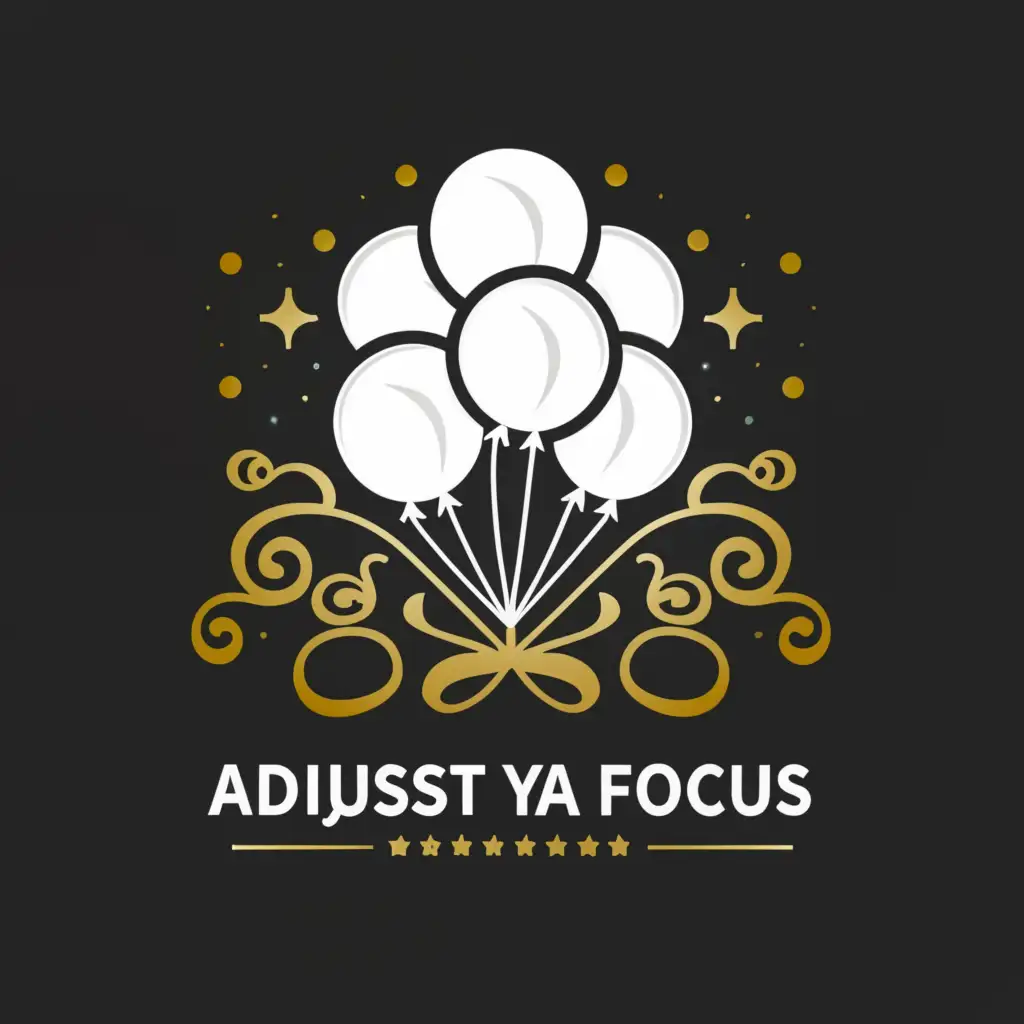 a logo design,with the text "Adjust ya focus", main symbol:white balloons and party design with black gold and white color,complex,be used in Events industry,clear background