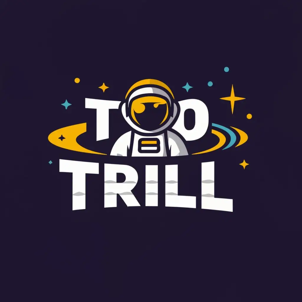 a logo design,with the text "too trill", main symbol:astronaut with no words,Moderate,be used in Entertainment industry,clear background