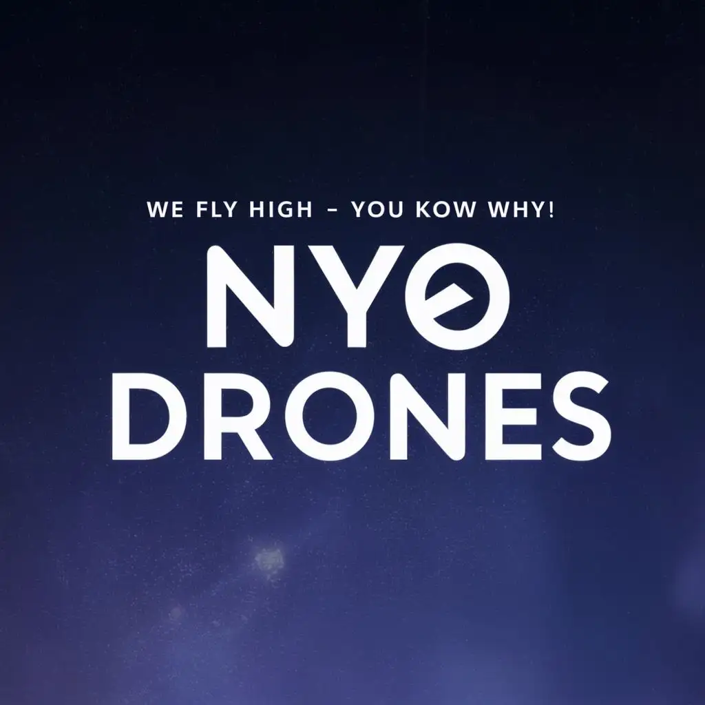 logo, We fly high - You know why!, with the text "NYO Drones", typography, be used in Entertainment industry