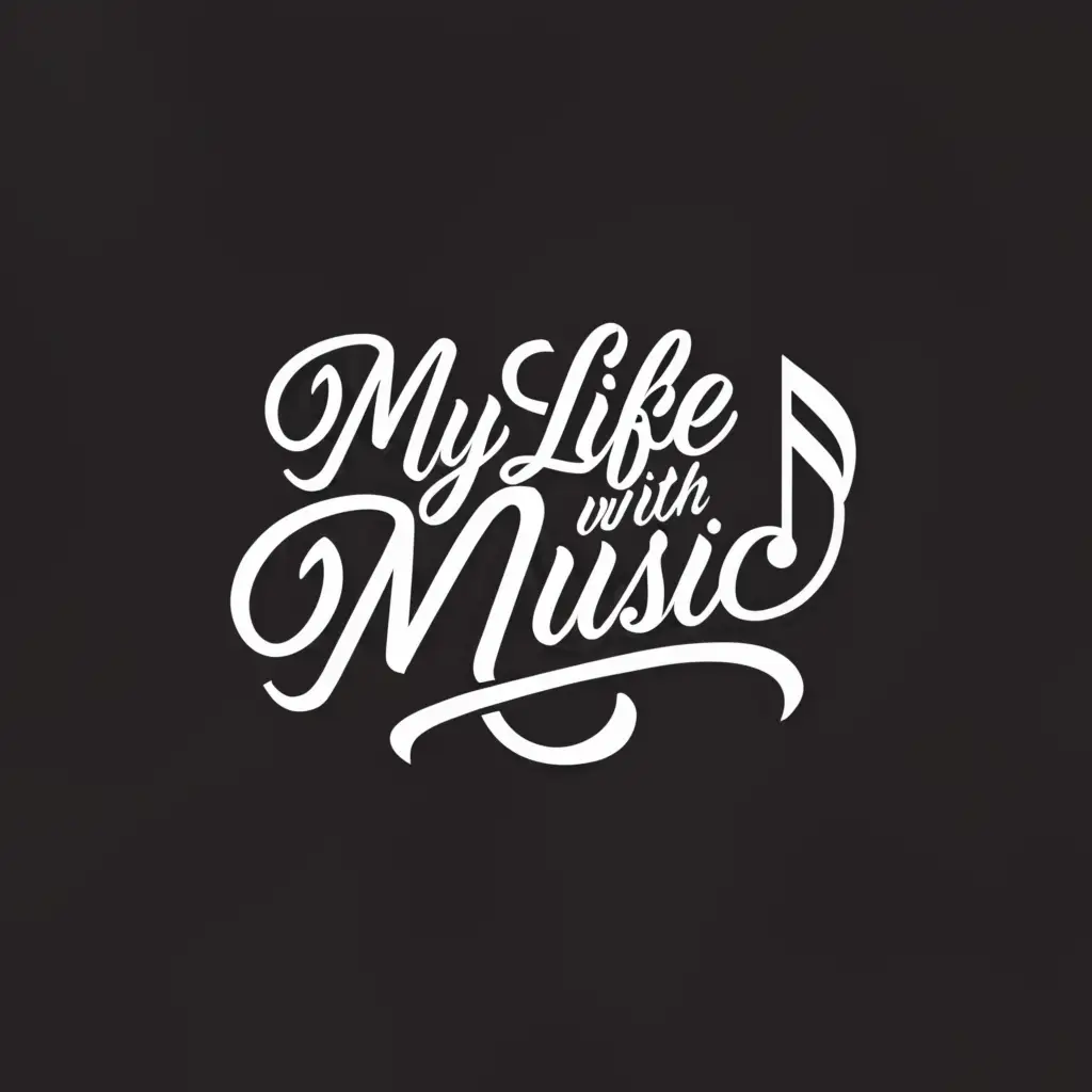 a logo design,with the text "My Life With Music", main symbol:Symbol of music,Moderate,be used in Entertainment industry,clear background