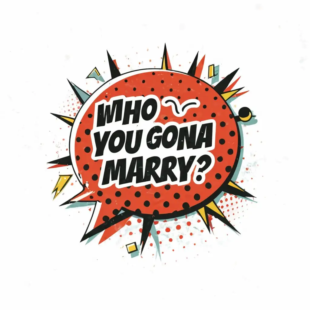 a logo design,with the text "comic speech bubble with text "who you gonna marry"", main symbol:comic speech bubble with text "who you gonna marry",Moderate,be used in Entertainment industry,clear background
