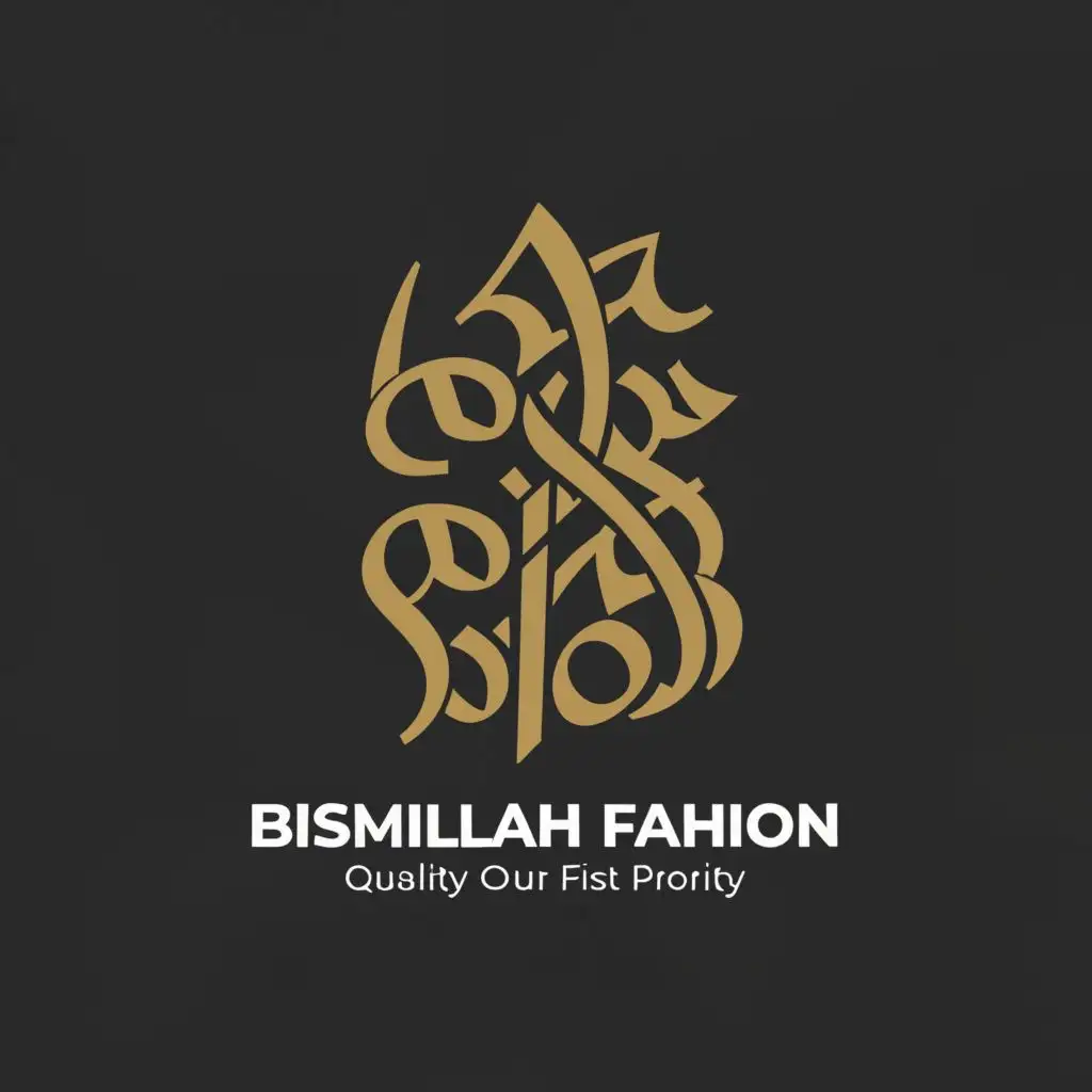 a logo design,with the text "BISMILLAH FASHION", main symbol:QUALITY IS OUR FRIST PRIORITY,complex,clear background