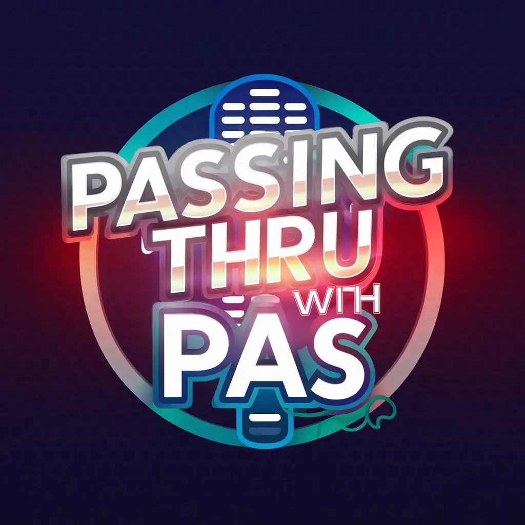 logo, Podcast Mic, with the text "Passing Thru with Pas", typography, be used in Entertainment industry