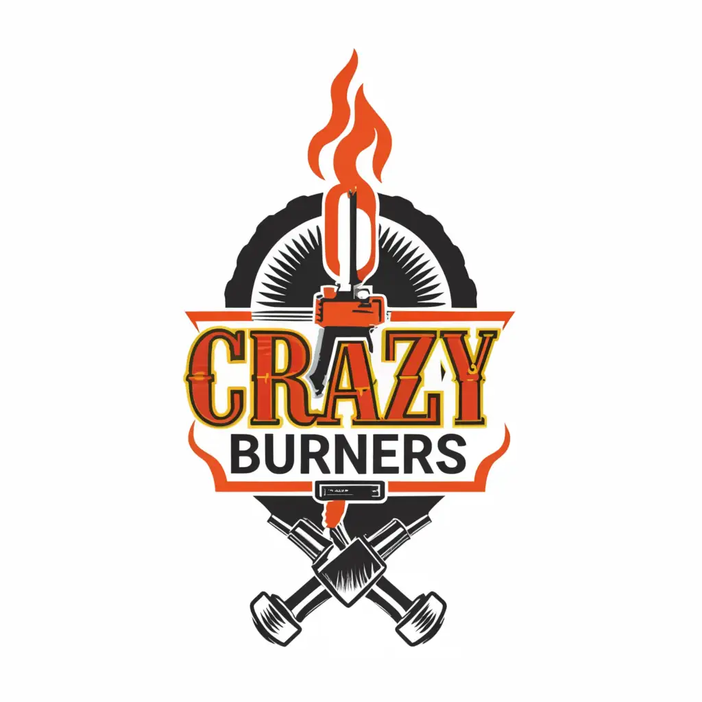 a logo design,with the text "Crazy Burners", main symbol:welding torch, fire, white background,Moderate,clear background