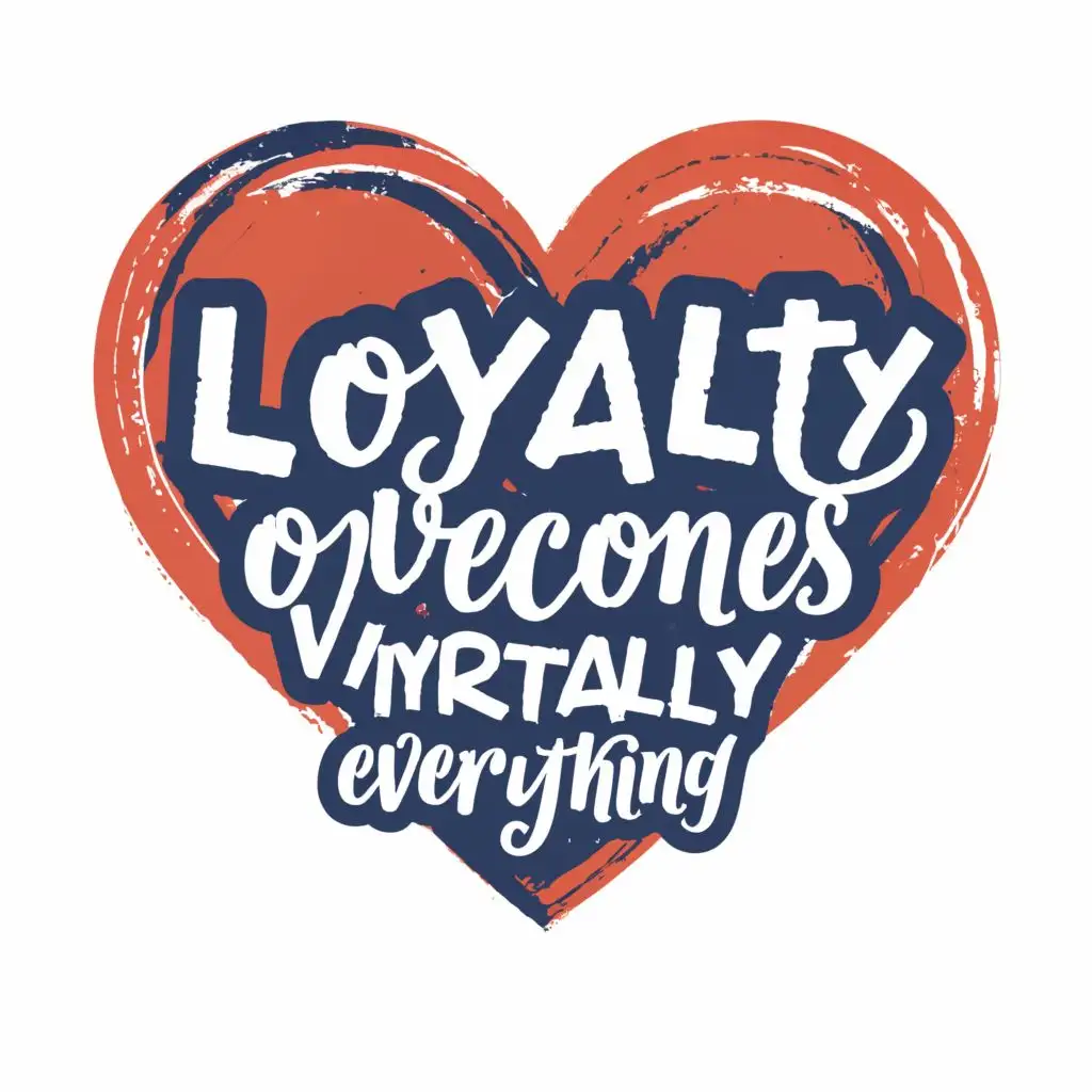 logo, HEART, with the text "LOYALTY, OVERCOMES, VIRTUALLY EVERYTHING", typography