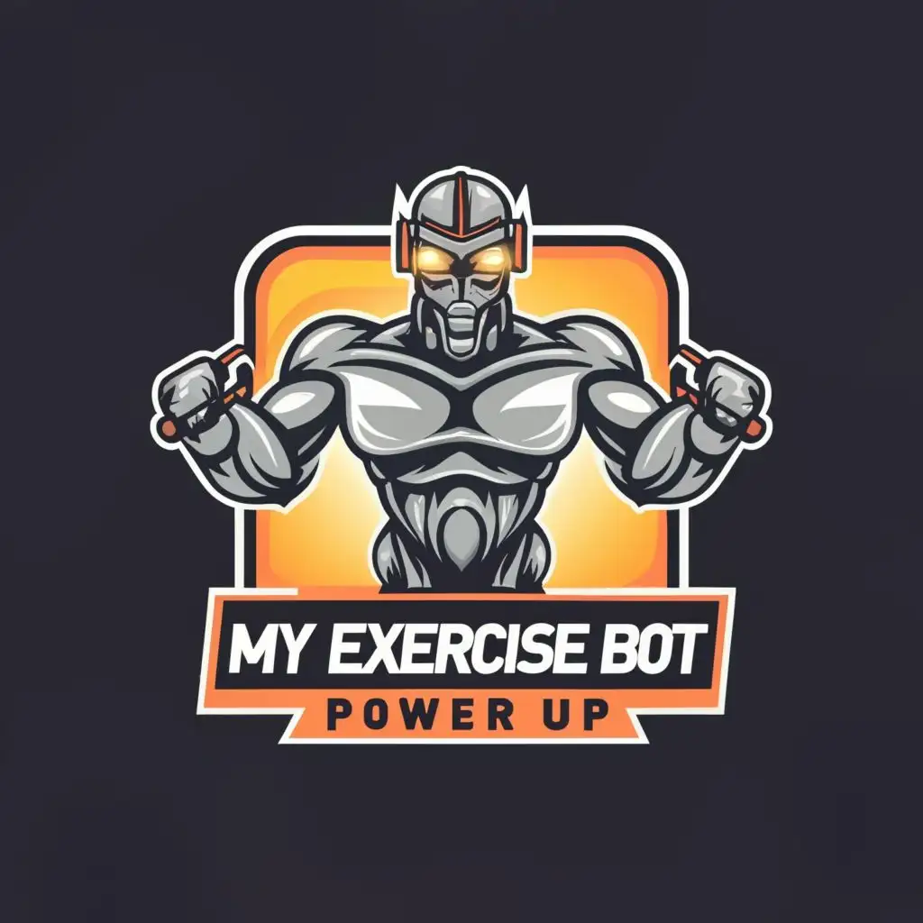 logo, muscular robot, with the text "My Exercise Bot Power Up", typography, be used in Sports Fitness industry