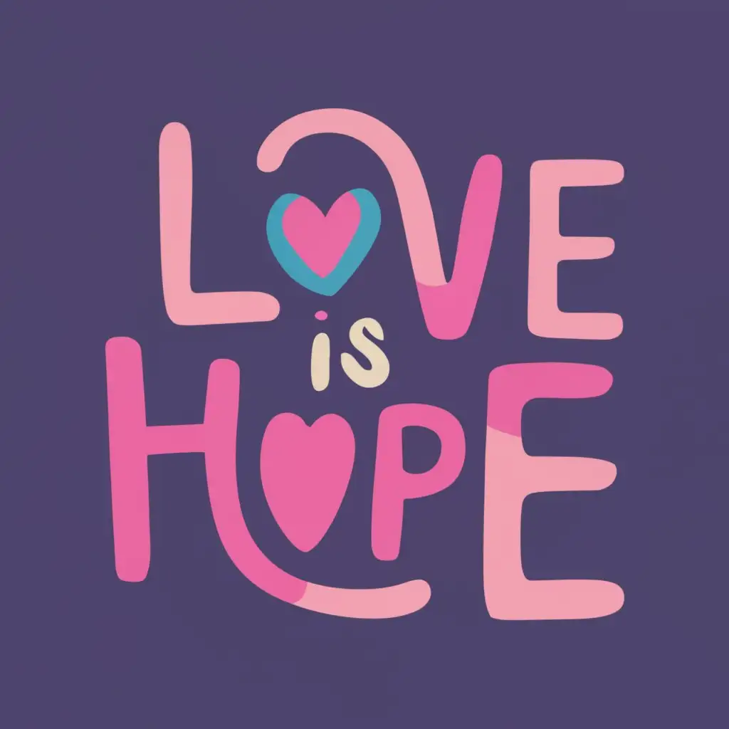 logo, Love is hope, with the text "Love is hope", typography