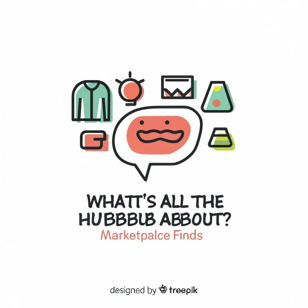 a logo design,with the text "Whats all the hubbub about? Marketplace finds", main symbol:A talking mouth positioned diagonally with general trendy items clothes and gadgets eager to buy,Minimalistic,be used in Internet industry,clear background