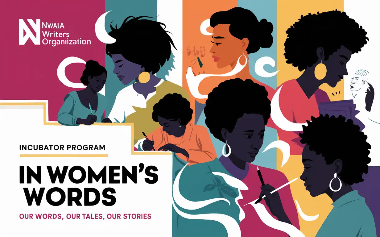 Writers incubator program wall banner animation design. Title 'In Women's Words" Subtitle 'Incubator Program' depicting women storytellers by organisation "Nwala Writers". the tagline says 'Our Words, Our Tales, Our Stories' women silhouettes in different blocks of colour, white infused
