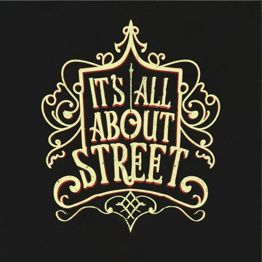 logo, GOTHIC card, with the text "its all about street", typography, be used in Entertainment industry