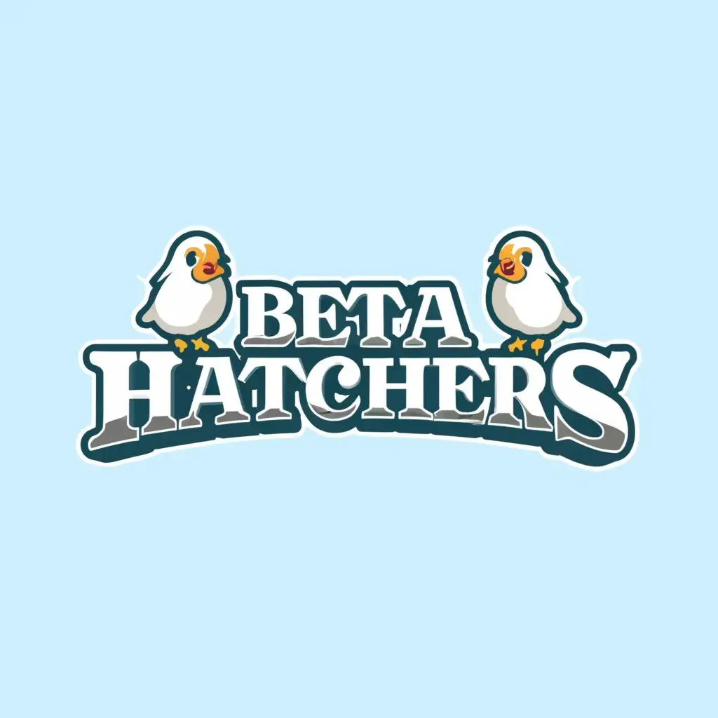a logo design,with the text "BETTA HATCHERS", main symbol:CHICKS,Moderate,clear background
