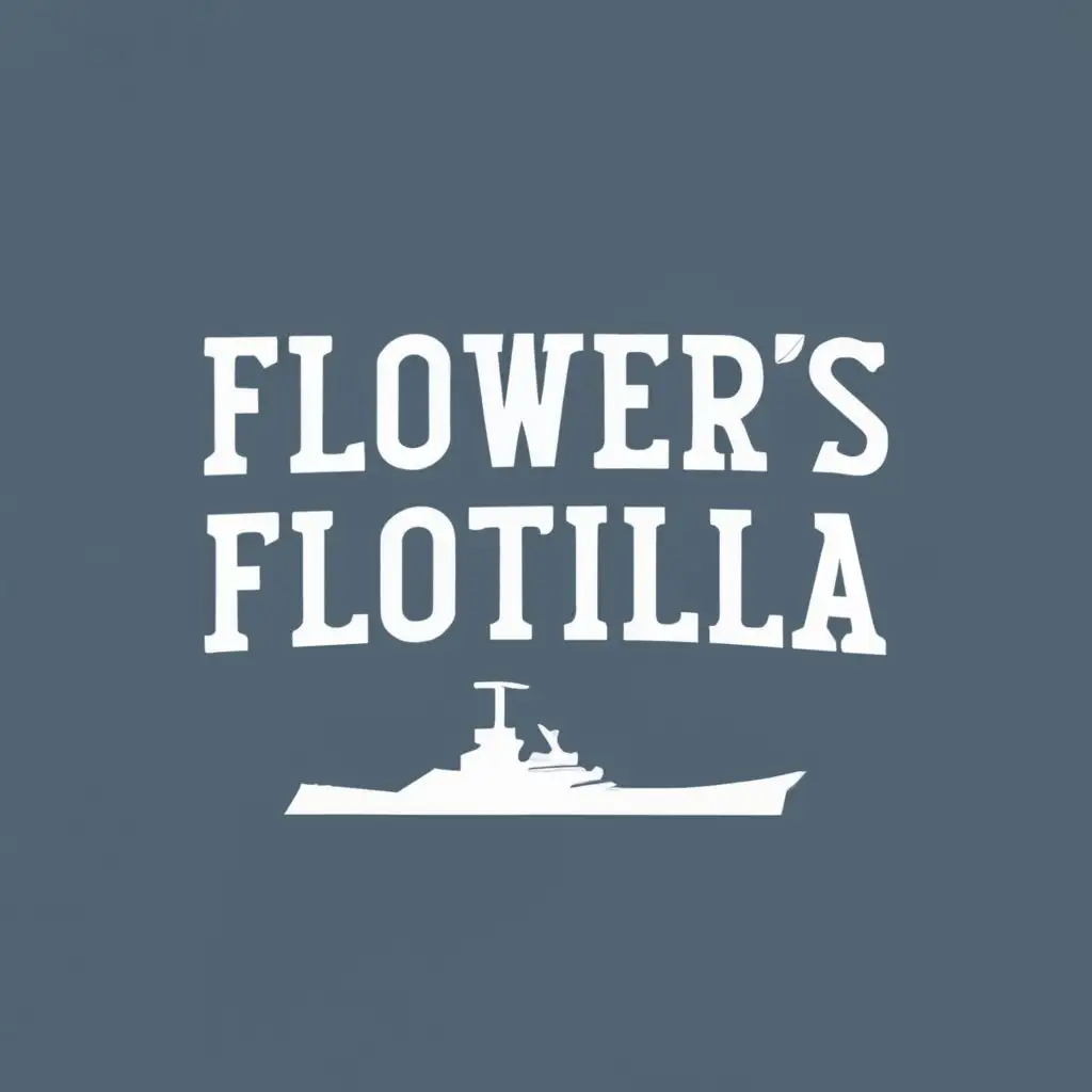 logo, Warship, with the text "FLOWER'S FLOTILLA ", typography