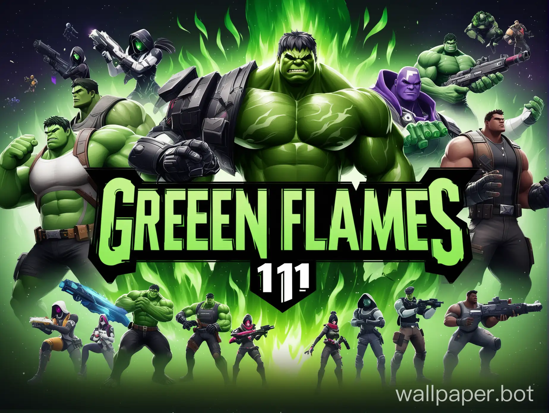 title 'Green Flames 1' with green and black, gaming theme, include destiny 2, arms, hulk, fortnite, and other games