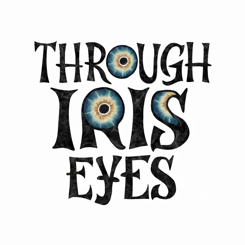 Font design saying Through Iris Eyes 