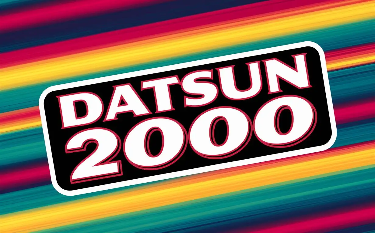 a rectangular color sticker with writing in big letters : DATSUN 2000