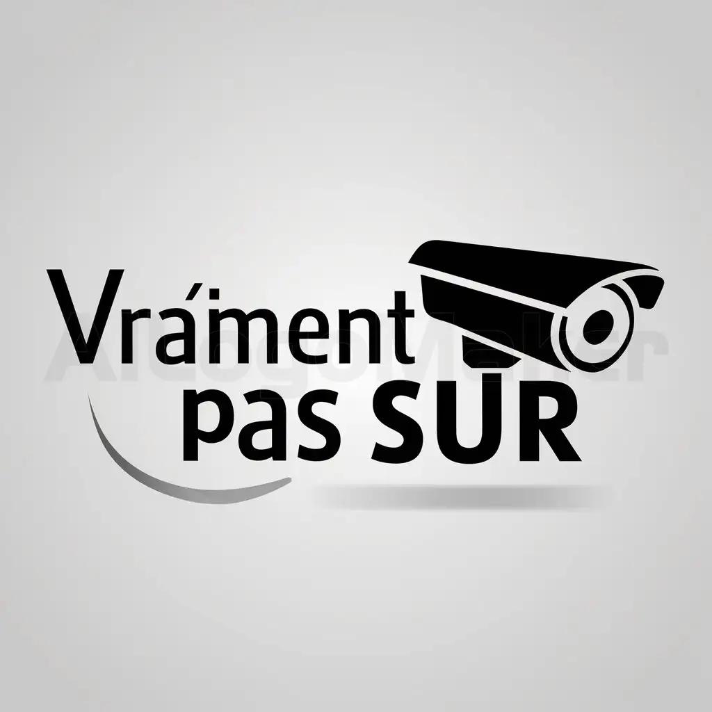 a logo design,with the text "vraiment pas sur", main symbol:camera de surveillance,Moderate,be used in Technology industry,clear background