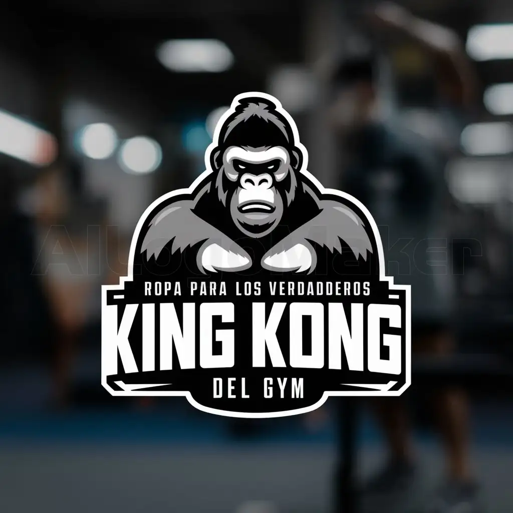a logo design,with the text "Ropa para los verdaderos KING KONG del gym", main symbol:gorila,Moderate,be used in Sports Fitness industry,clear background