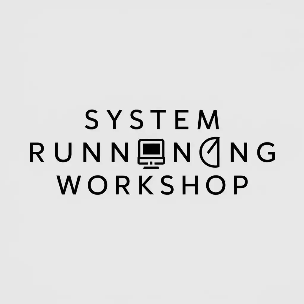 a logo design,with the text "【system running】workshop", main symbol:computer,Moderate,be used in Technology industry,clear background