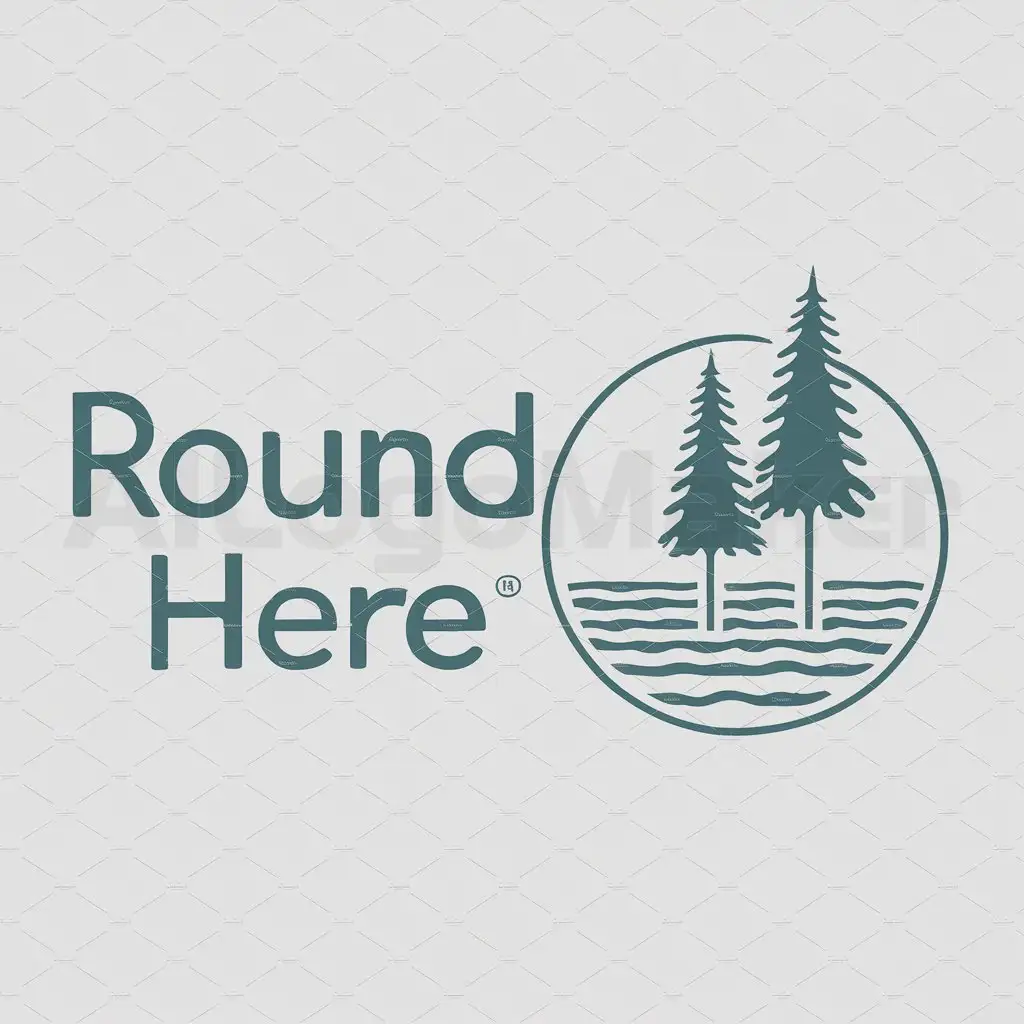 a logo design,with the text "Round Here", main symbol:pine trees and ocean in a circle,Moderate,be used in Travel industry,clear background