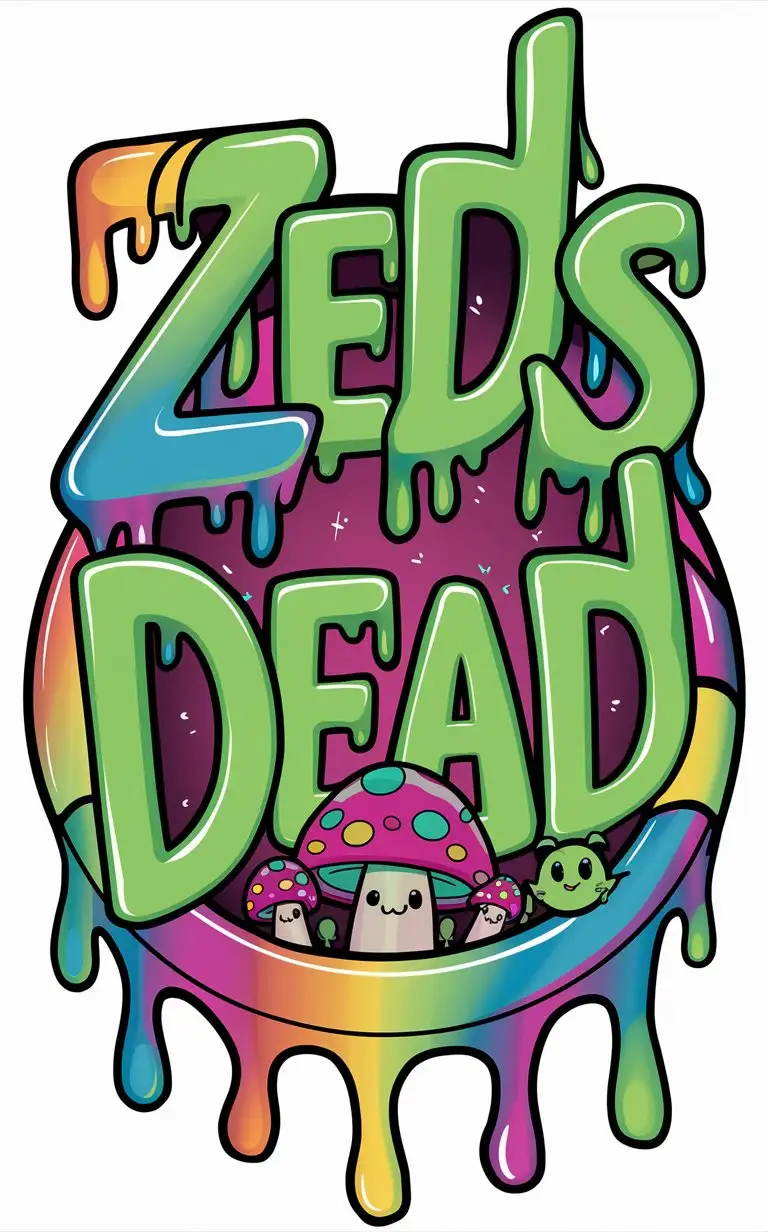 the words "Zeds Dead"  in a background in a cute font and colorful drippy slime with bright neon girly colors and mushrooms and aliens in a drippy circle