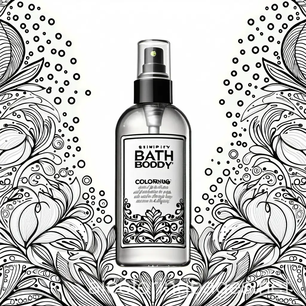 bath and body works body spray , Coloring Page, black and white, line art, white background, Simplicity, Ample White Space. The background of the coloring page is plain white to make it easy for young children to color within the lines. The outlines of all the subjects are easy to distinguish, making it simple for kids to color without too much difficulty