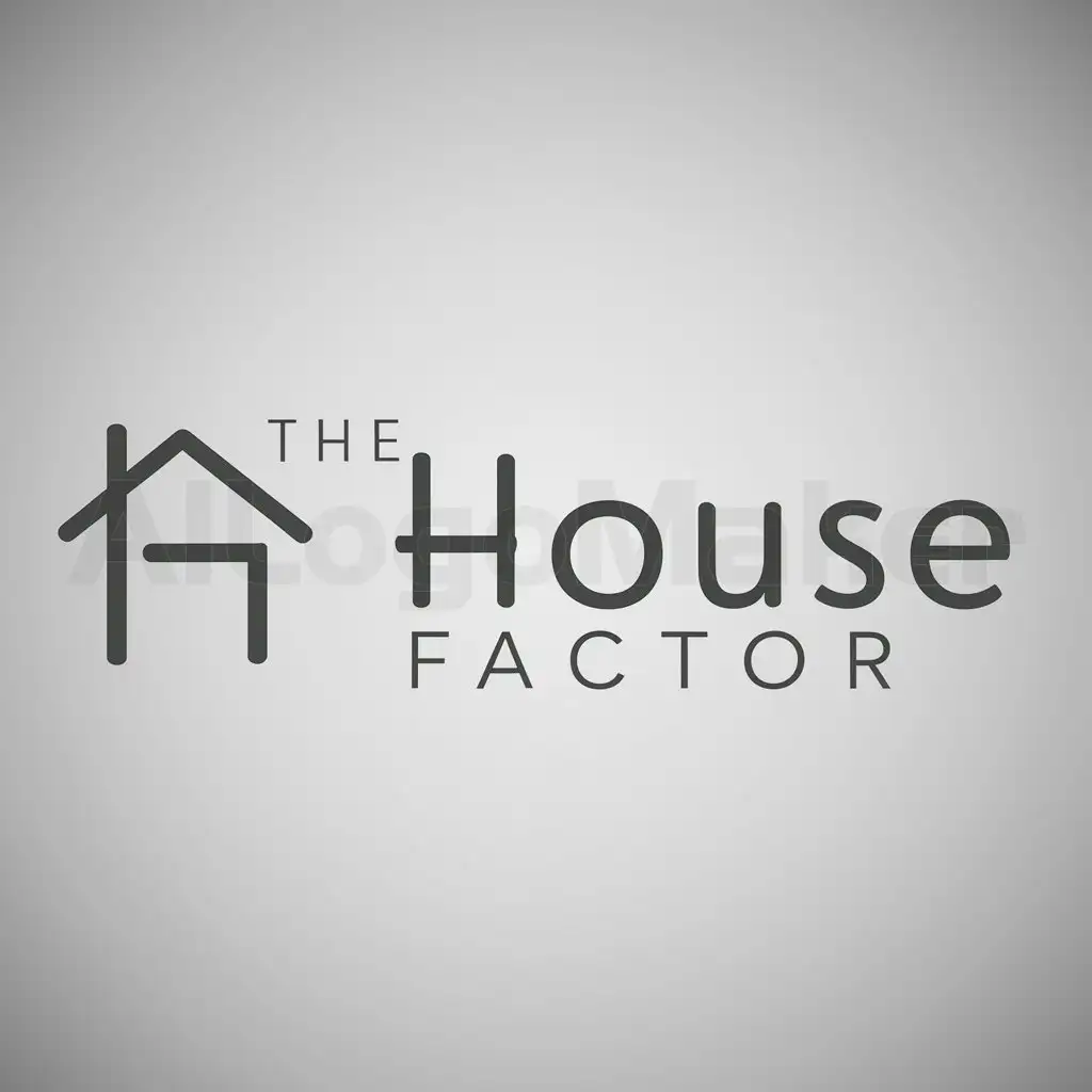 a logo design,with the text "The House Factor", main symbol:House,Moderate,be used in Real Estate industry,clear background
