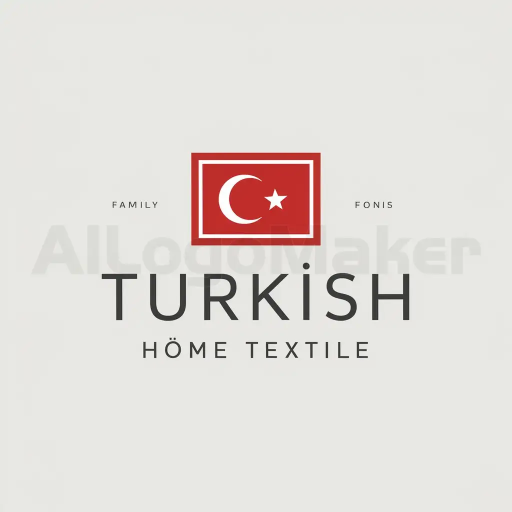 a logo design,with the text "TURKISH HOME TEXTILE", main symbol:Turkey flag,Moderate,be used in Home Family industry,clear background