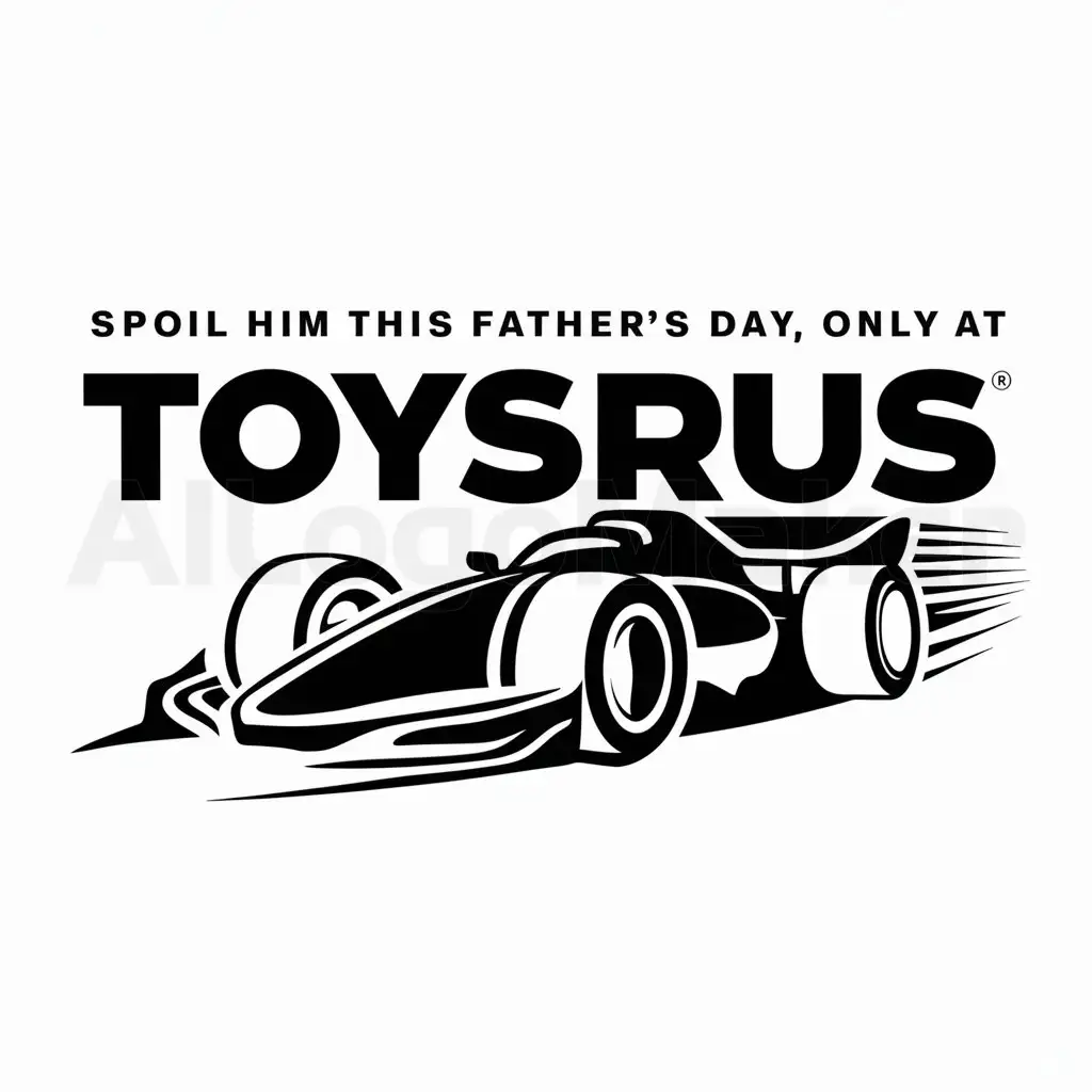a logo design,with the text "Spoil him This father's day only at ToysRus", main symbol:Black and white image with racing theme,complex,be used in 0 industry,clear background