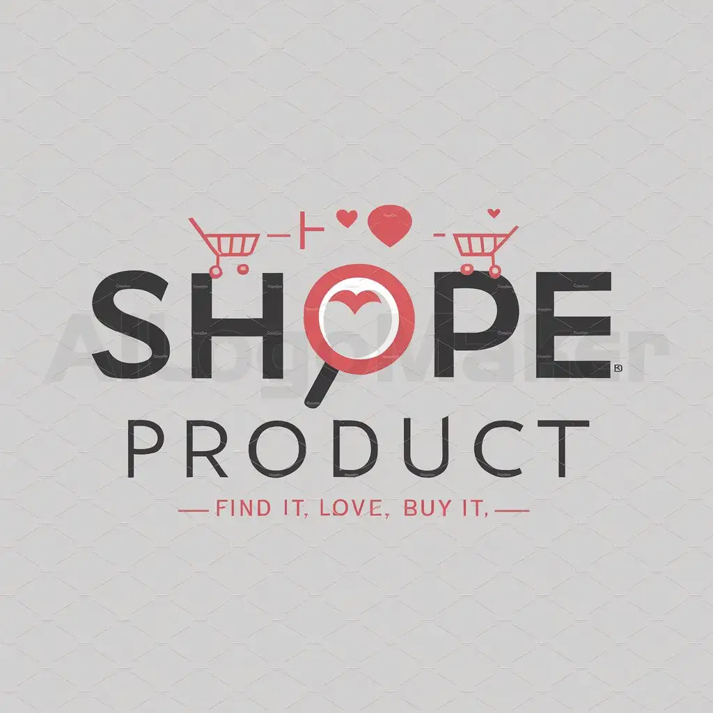 a logo design,with the text "Shope product", main symbol:Find it, Love it, Buy it,Moderate,be used in Retail industry,clear background
