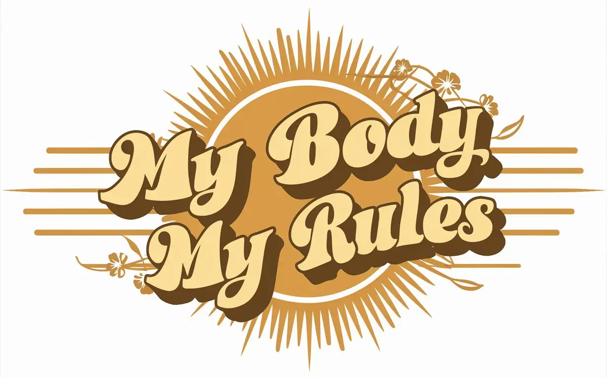 Vintage My Body My Rules RetroInspired Design for Apparel