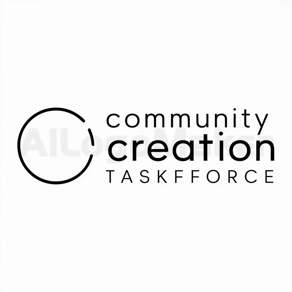 a logo design,with the text "Community Creation taskforce", main symbol:CirclenBackground is white,Minimalistic,be used in Entertainment industry,clear background