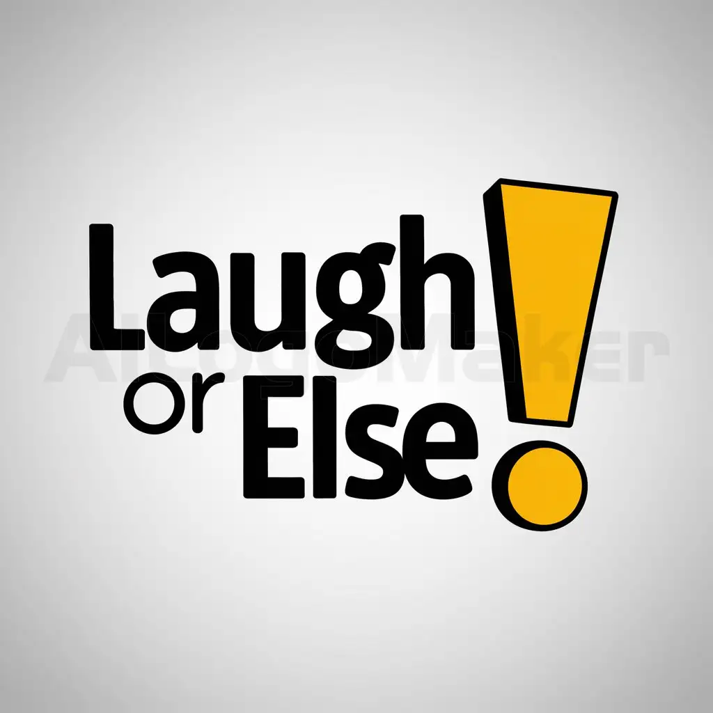 LOGO-Design-for-LAugh-OR-ELSE-Bold-Exclamation-Mark-in-Entertainment-Industry