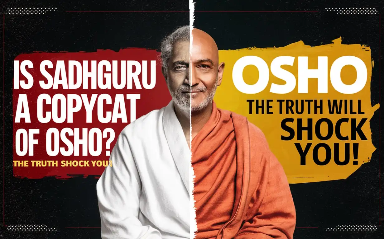 "Is Sadhguru a Copycat of Osho? The Truth Will Shock You",this is youtube video title make thumbnai 