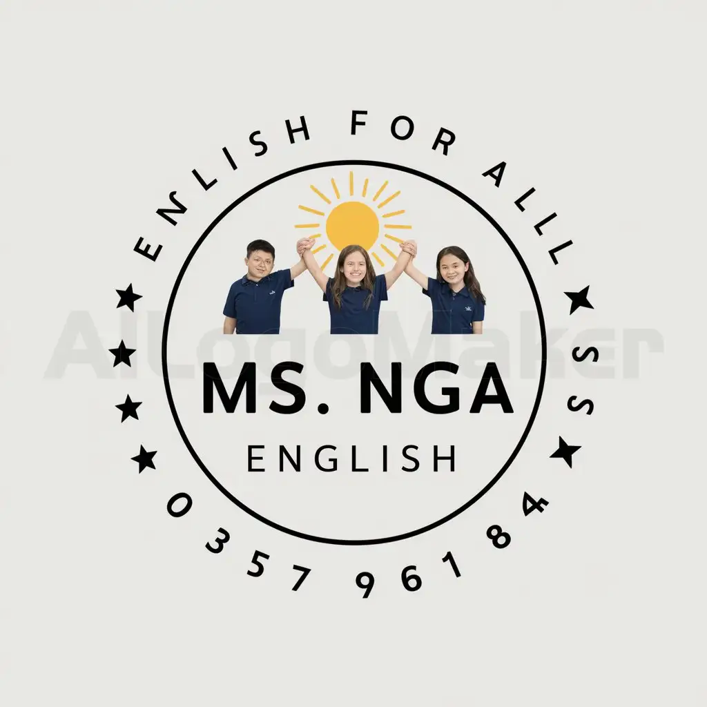 a logo design,with the text "Ms Nga English", main symbol:The circular logo on the outer border has the name English For all and the phone number 0357.961.844. The name of the logo in the middle and the photo of 3 students holding hands above is the sun,Moderate,be used in Education industry,clear background