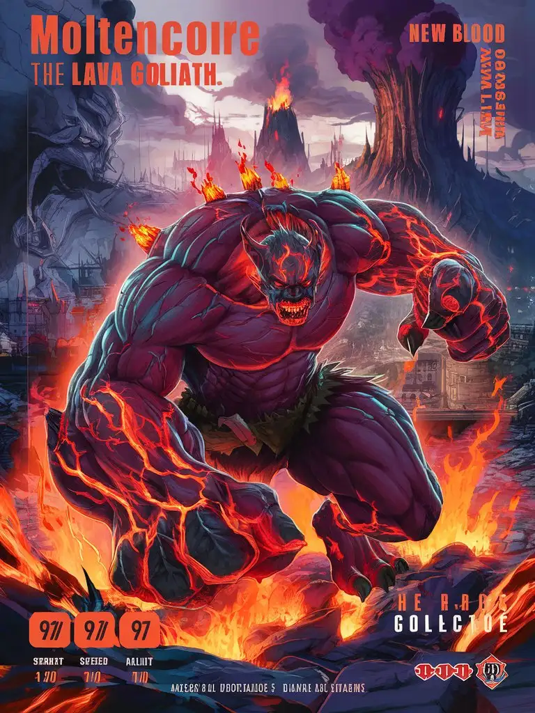 --chaos 500, 8k 16k card 'New Blood' inspired add bold text""New Blood Collectable"" complex "Moltencore the Lava Goliath" card include name "Moltencore the Lava Goliath" manga card include stats"Strength: 9/10""Speed: 4/10""Agility: 3/10""Fear Factor: 9/10" premium 14PT card stock authenticated breathtaking 8k 16k visuals, radiating with vibrant uhd palette of uhd colors, uhd detailed uhd atmosphere, intricate uhd details, H.R. Giger-uhd infused uhd surrealism, uhd hero style, uhd fantasy hero scene, natural and perfect uhd lighting, twisted uhd hero uhd imagination by Tim Burton, uhd octane rendering. bad-picture-chill-75v, ral-dissolve