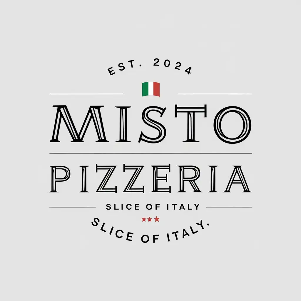 Misto Pizzeria, Typography, EST 2024, Italy flag, Slogan, Slice of Italy, Brand identity, White background, Architectural Typestyle, Simple,