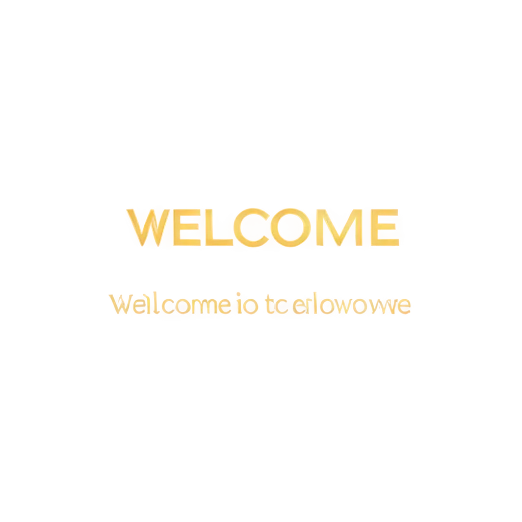 TEXT "WELCOME"

