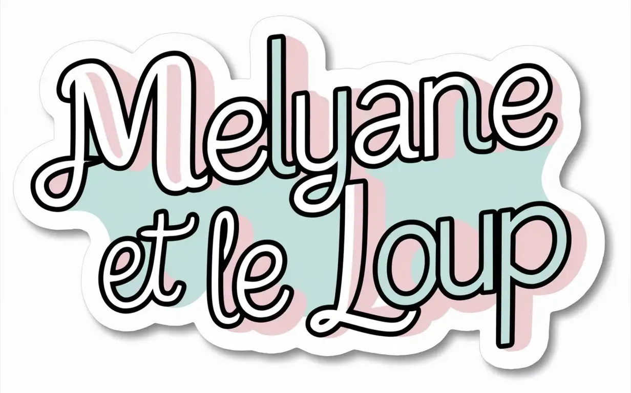 a rectangular sticker, Girly Letters with Written : Melyane et le Loup