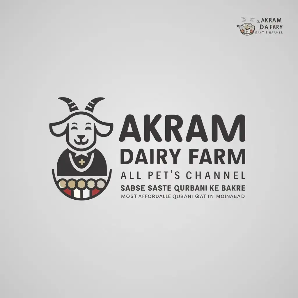 a logo design,with the text "Akram Dairy Farm All pet's channel", main symbol:Sabse saste Qurbani ke bakre in moinabad Halal ziba/online Qurbani service available in Hyderabad,Minimalistic,be used in Animals Pets industry,clear background