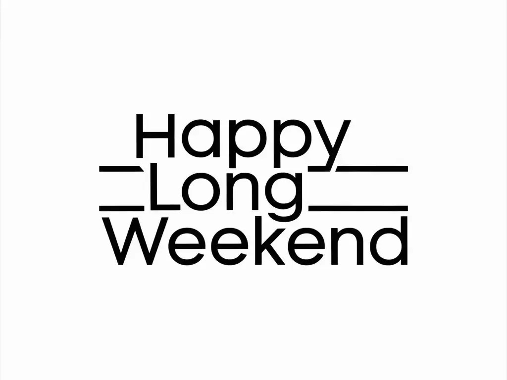 Minimalist Logo Design Happy Long Weekend Typography