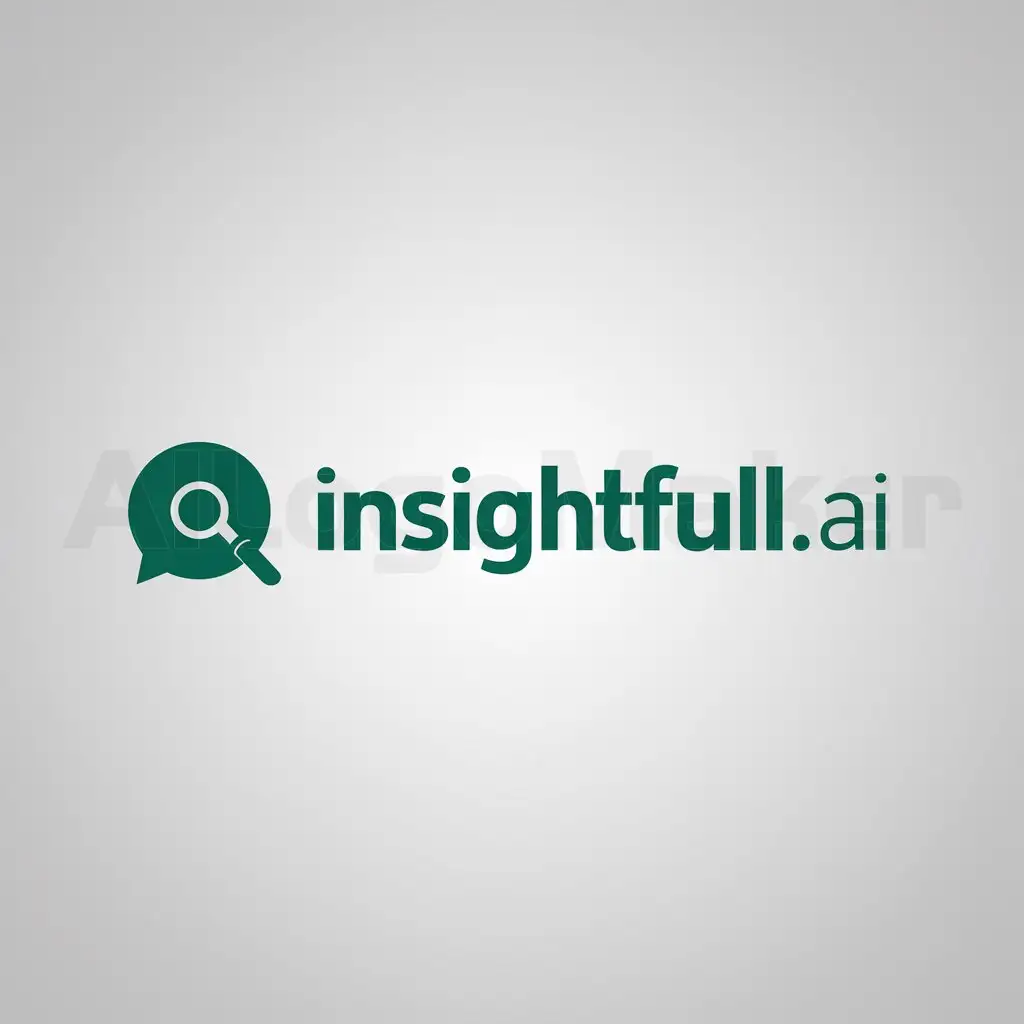 a logo design,with the text "insightfull.ai", main symbol:the word insightfull.ai in forest green with bold arial font and a small forest green magnifying glass with a chat bubble in it,Minimalistic,be used in Others industry,clear background
