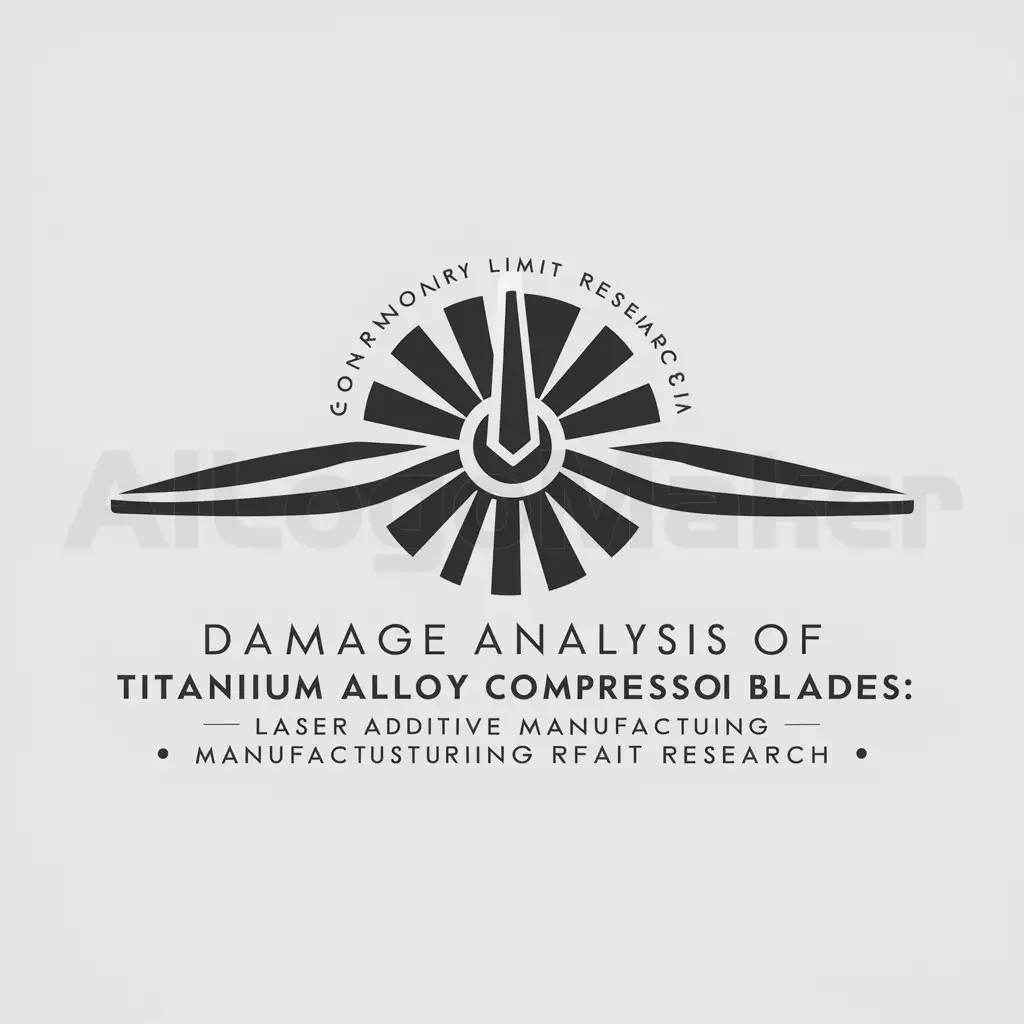 a logo design,with the text "damage analysis of titanium alloy compressor blades laser additive manufacturing repair limit research", main symbol:aircraft engine blades, laser, repair,,Moderate,be used in Technology industry,clear background